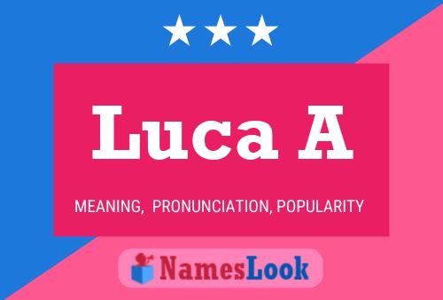 Luca A Naam Poster