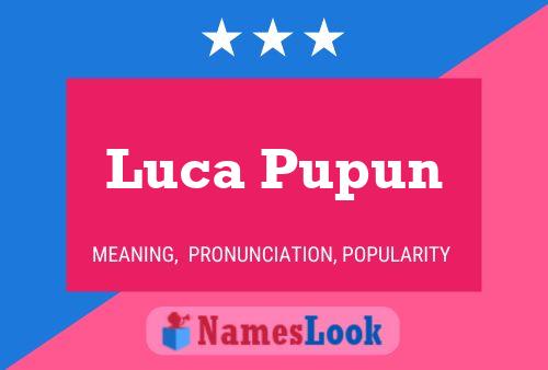 Luca Pupun Naam Poster