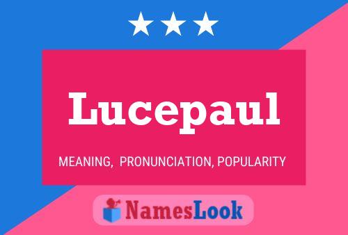 Lucepaul Naam Poster