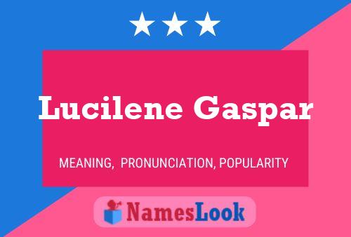 Lucilene Gaspar Naam Poster