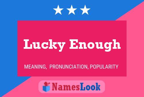 Lucky Enough Naam Poster