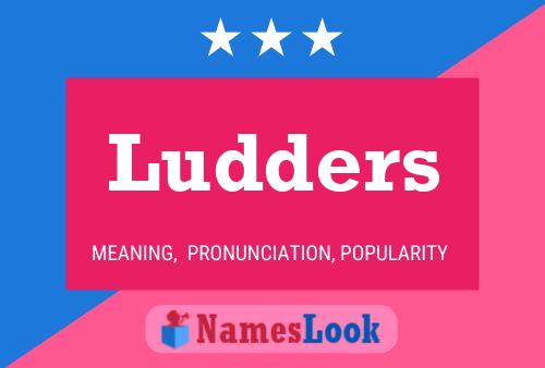 Ludders Naam Poster