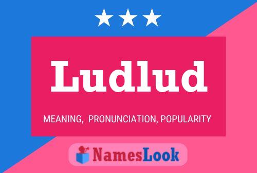 Ludlud Naam Poster