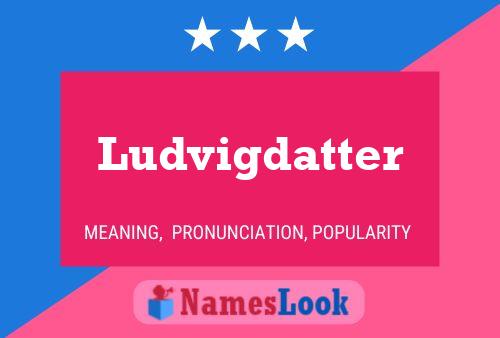 Ludvigdatter Naam Poster