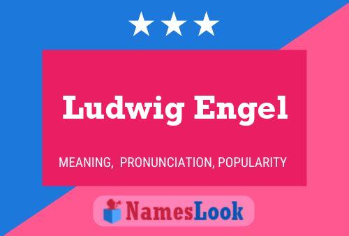 Ludwig Engel Naam Poster