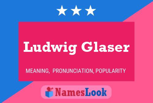 Ludwig Glaser Naam Poster