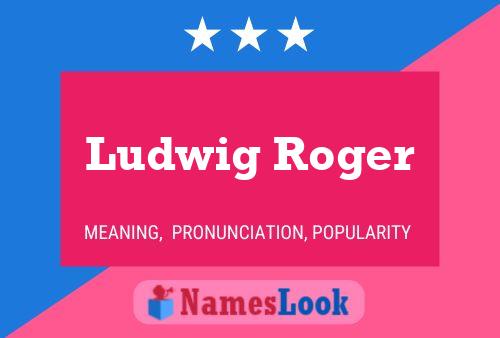 Ludwig Roger Naam Poster