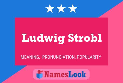 Ludwig Strobl Naam Poster