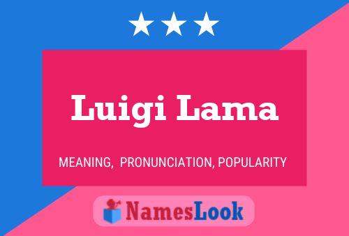 Luigi Lama Naam Poster