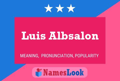 Luis Albsalon Naam Poster