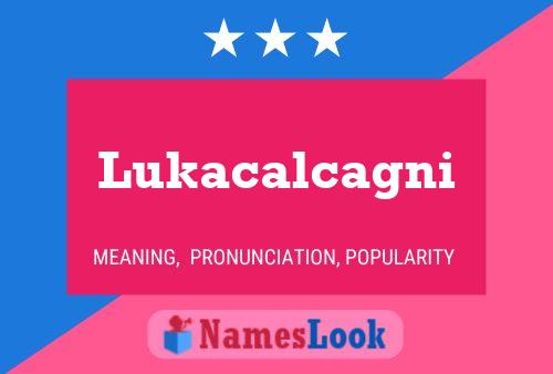 Lukacalcagni Naam Poster