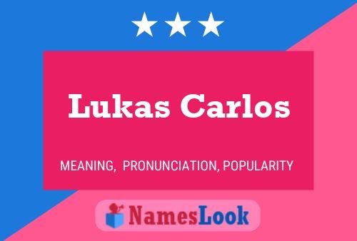 Lukas Carlos Naam Poster