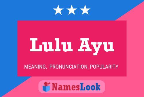 Lulu Ayu Naam Poster