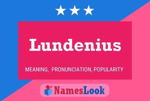 Lundenius Naam Poster