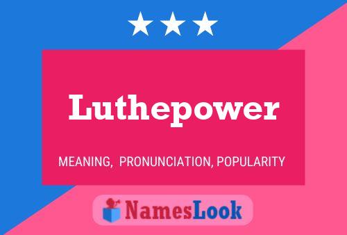 Luthepower Naam Poster