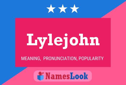 Lylejohn Naam Poster