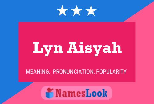 Lyn Aisyah Naam Poster