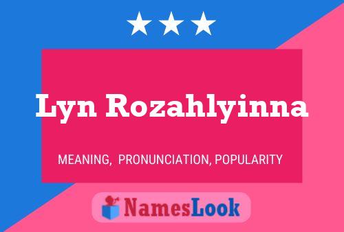 Lyn Rozahlyinna Naam Poster