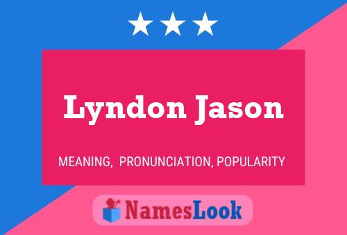 Lyndon Jason Naam Poster