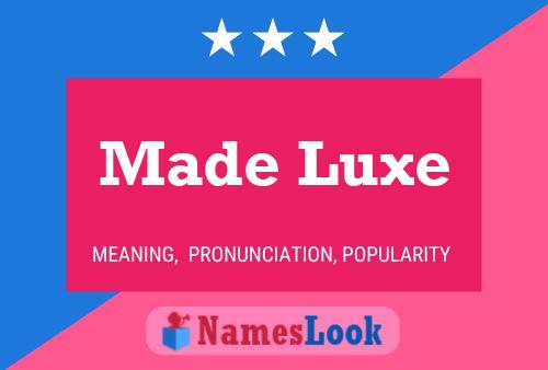 Made Luxe Naam Poster