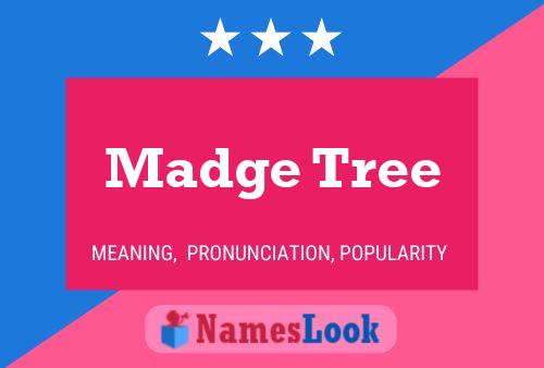 Madge Tree Naam Poster