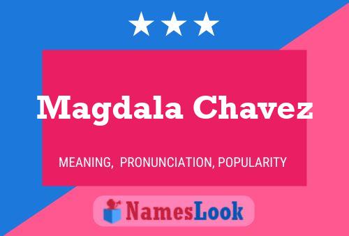 Magdala Chavez Naam Poster