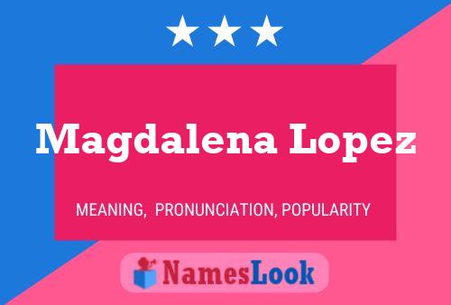 Magdalena Lopez Naam Poster