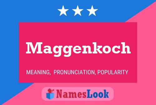 Maggenkoch Naam Poster