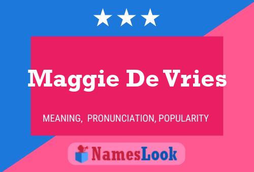 Maggie De Vries Naam Poster