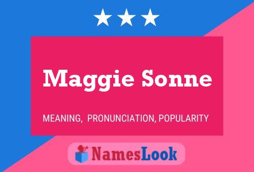 Maggie Sonne Naam Poster