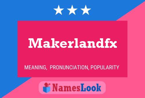 Makerlandfx Naam Poster