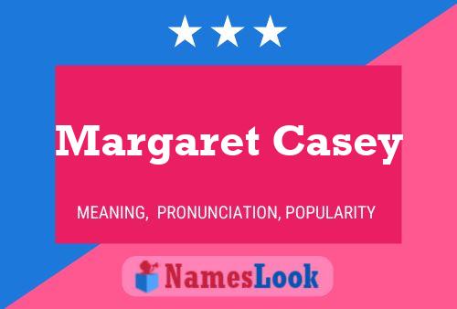 Margaret Casey Naam Poster