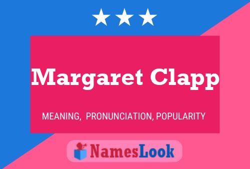 Margaret Clapp Naam Poster