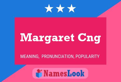 Margaret Cng Naam Poster