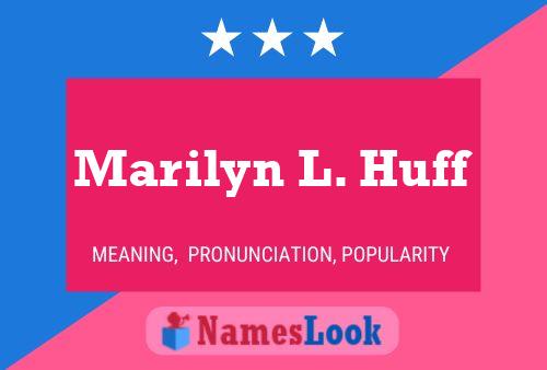 Marilyn L. Huff Naam Poster