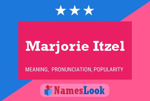 Marjorie Itzel Naam Poster