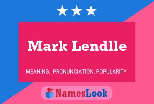 Mark Lendlle Naam Poster