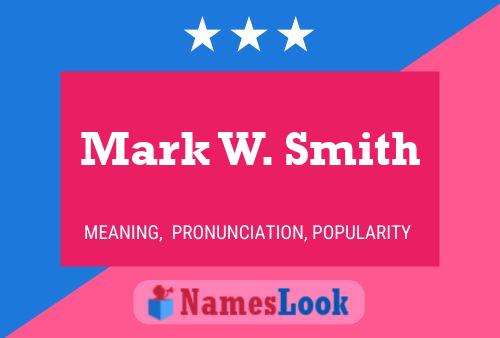 Mark W. Smith Naam Poster