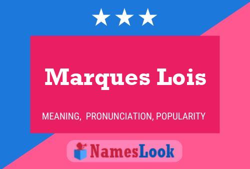 Marques Lois Naam Poster