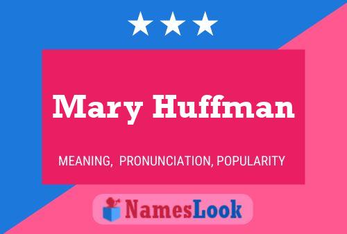 Mary Huffman Naam Poster