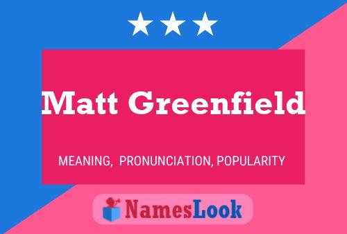 Matt Greenfield Naam Poster