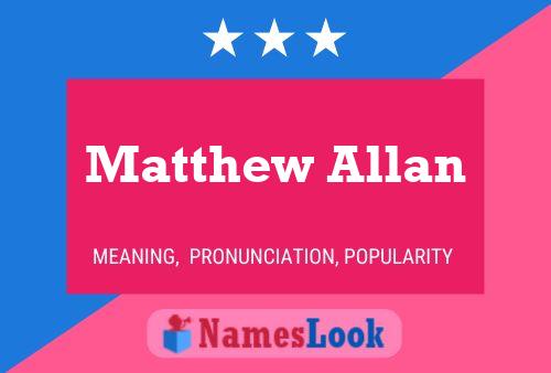 Matthew Allan Naam Poster