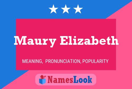 Maury Elizabeth Naam Poster