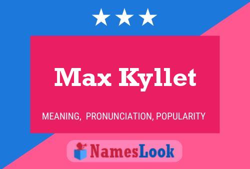 Max Kyllet Naam Poster