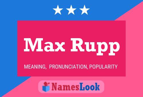 Max Rupp Naam Poster