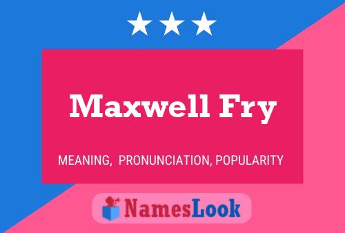 Maxwell Fry Naam Poster