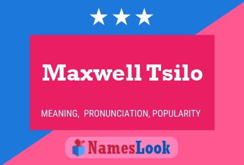 Maxwell Tsilo Naam Poster