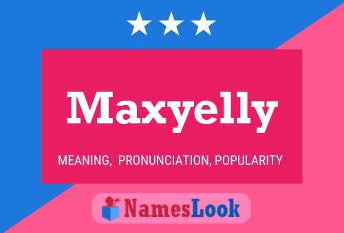 Maxyelly Naam Poster