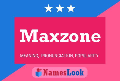 Maxzone Naam Poster