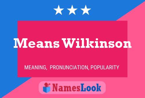 Means Wilkinson Naam Poster